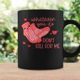 Valentine Whatever You Do Don't Fall For Me Rn Pct Cna Nurse Coffee Mug Gifts ideas