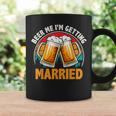 Vintage Beer Me I Am Getting Married Groom Bachelor Party Coffee Mug Gifts ideas