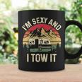 Vintage I'm Sexy And I Tow It Camper Trailer Rv Coffee Mug Gifts ideas