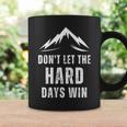 Vintage Quote Don't Let The Hard Days Win For Mental Health Coffee Mug Gifts ideas