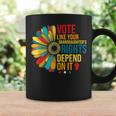 Vote Like Your Daughters Granddaughters Rights Depend On It Coffee Mug Gifts ideas