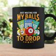 Waiting For My Balls To Drop Bingo Player Mom Grandma Coffee Mug Gifts ideas