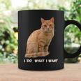 I Do What I Want Orange Tabby Cat Lovers Coffee Mug Gifts ideas