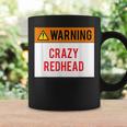 Warning Crazy Redhead Ginger Coffee Mug Gifts ideas