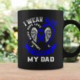 I Wear Blue In Memory Of My Dad Colon Cancer Awareness Coffee Mug Gifts ideas