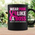 Wear Pink Like A Boss Breast Cancer Winner Fighter Supporter Coffee Mug Gifts ideas