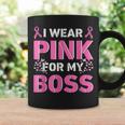 I Wear Pink For My Boss Jefe Breast Cancer Awareness Support Coffee Mug Gifts ideas