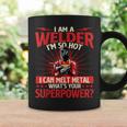 I Am A Welder What's Your Superpower Welding Ironworker Coffee Mug Gifts ideas