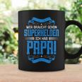 Wer Braucht Schon Superhelden Ich Hab Papa Tassen Geschenkideen