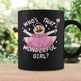 Who's That Wonderful Girl Nanalan-Meme-Princess Valentines Coffee Mug Gifts ideas