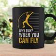 Why Run When You Can Fly Track And Field Pole Vault Jumping Coffee Mug Gifts ideas