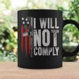 I Will Not Comply Ar-15 American Flag Gun Rights On Back Coffee Mug Gifts ideas