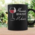 Women's Mama Braucht Wein Mother For Wine Drinkers Tassen Geschenkideen