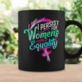 Women's Rights Equality Protest Coffee Mug Gifts ideas