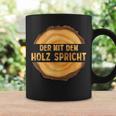 Wooden Der Mit Dem Holz Speaks German Tassen Geschenkideen