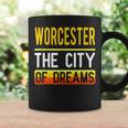 Worcester The City Of Dreams Massachusetts Souvenir Coffee Mug Gifts ideas
