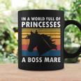 In A World Full Of Princesses Be A Boss Mare Horse Coffee Mug Gifts ideas