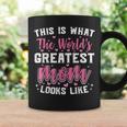 This Is What World's Greatest Mom Looks Like Mother's Day Coffee Mug Gifts ideas