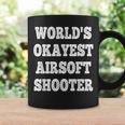 World's Okayest Airsoft Shooter Quote Coffee Mug Gifts ideas