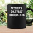 World's Okayest Footballer Quote Coffee Mug Gifts ideas