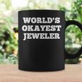 World's Okayest Jeweler Quote Coffee Mug Gifts ideas