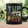 Yup I Can Build That Woodworking Carpenter Coffee Mug Gifts ideas