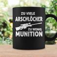 Zuiele Arschlöcher Zu Wenig Munition Tassen Geschenkideen