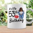 53 Years Old Afro Black Melanin It's My 53Rd Birthday Coffee Mug Gifts ideas