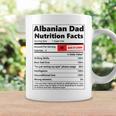 Albanian Dad Nutrition Facts Fathers Day Albanian Daddy Coffee Mug Gifts ideas