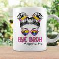 Bye Bruh Happy Lasts Day Of School Messy Bun School Out Coffee Mug Gifts ideas