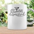 Class Dismissed Spring Suummer Break Teachers School Coffee Mug Gifts ideas