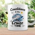 Countdown Is Over It's Cruise Time Cruising Cruise Ship Coffee Mug Gifts ideas