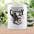 Cowboys Hat Boots I Should Have Been Cowboy Coffee Mug Gifts ideas