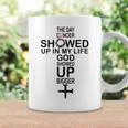 The Day Cancer Showed Up In My Life God Showed Up Bigger Coffee Mug Gifts ideas