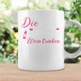 Die Tut Nix Die Will Nur Wein Trinken Tassen Geschenkideen