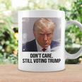 Don't Care Still Voting Trump Donald Trump Hot Coffee Mug Gifts ideas