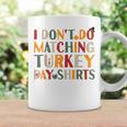 I Don't Do Matching Turkey Day Thanksgiving Couple Coffee Mug Gifts ideas