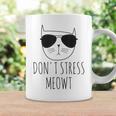 Don't Stress Meowt Cat Meow Boss Pet Men Women Present Coffee Mug Gifts ideas