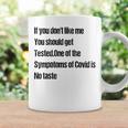 If You Don’T Like Me You Should Get Tested Quote Coffee Mug Gifts ideas