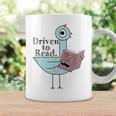 Driven To Read Pigeon Library Reading Books Readers Coffee Mug Gifts ideas