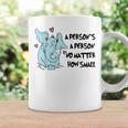 Elephant A Person Is A Person No Matter How Small Coffee Mug Gifts ideas