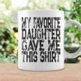 My Favorite Daughter Gave Me This Mom Or Dad Coffee Mug Gifts ideas