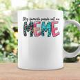 My Favorite People Call Me Meme Mother Day For Women Coffee Mug Gifts ideas