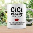 Gigi Like A Normal Grandma Only More Awesome Gigi Coffee Mug Gifts ideas