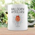 Hallöchen Aperölchen Spritz Carnival Party White Tassen Geschenkideen