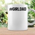 Hashtag Girl Dad Father's Day Coffee Mug Gifts ideas