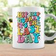 Hip Hip Hooray It's The Last Day Happy Last Day Of School Coffee Mug Gifts ideas