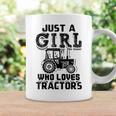 Just A Girl Who Loves Tractors Farmer Coffee Mug Gifts ideas