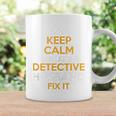 Keep Calm Detective Fix It Inspirational Quote Father's Day Coffee Mug Gifts ideas