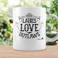 Ladies Love Outlaws For Country Music Fans Coffee Mug Gifts ideas